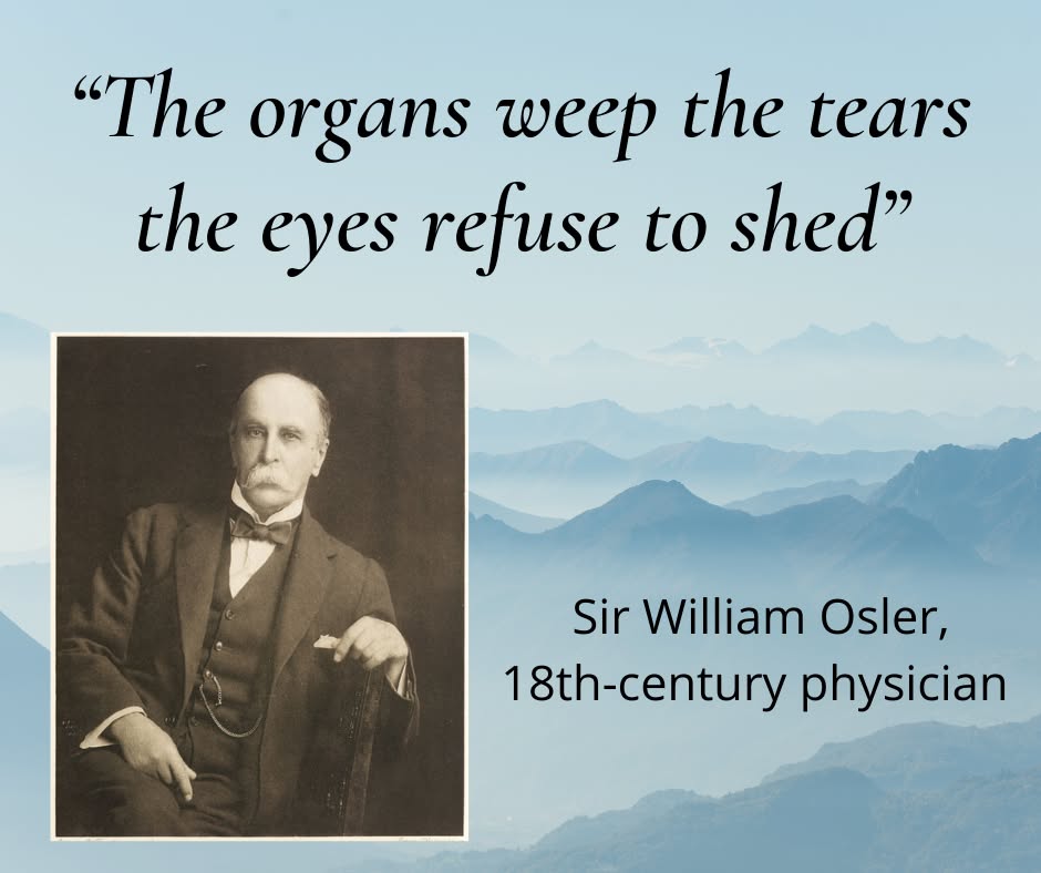 The organs weep the tears the eyes refuse to shed